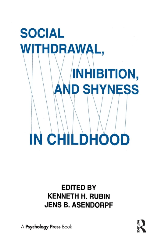 Social Withdrawal, inhibition, and Shyness in Childhood
