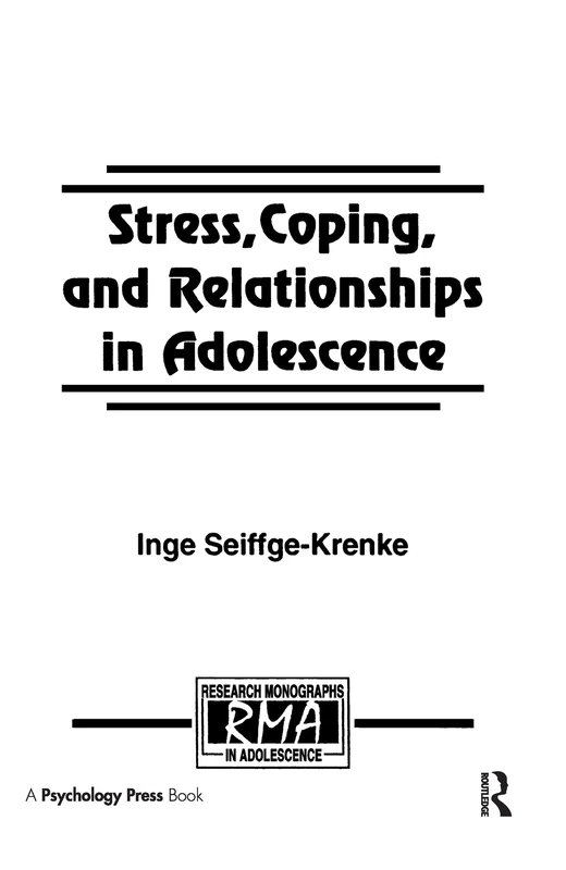 Stress, Coping, and Relationships in Adolescence (Research Monographs in Adolescence Series)
