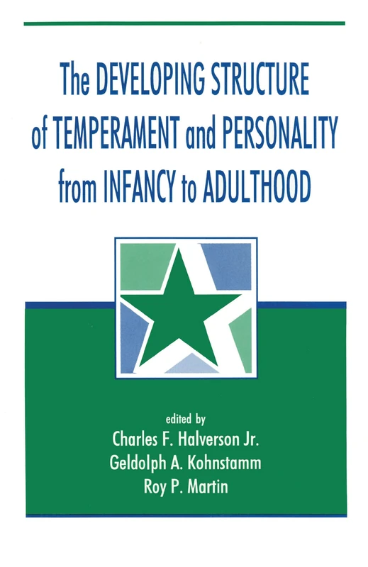 The Developing Structure of Temperament and Personality From Infancy To Adulthood