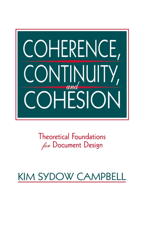 Coherence, Continuity, and Cohesion: Theoretical Foundations for Document Design (Routledge Communication Series) - Image 1