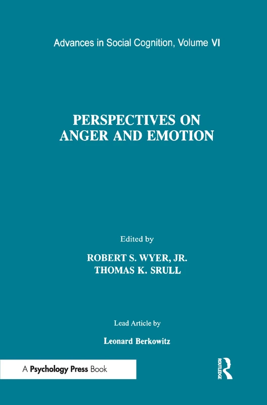 Perspectives on Anger and Emotion: Advances in Social Cognition, Volume Vi