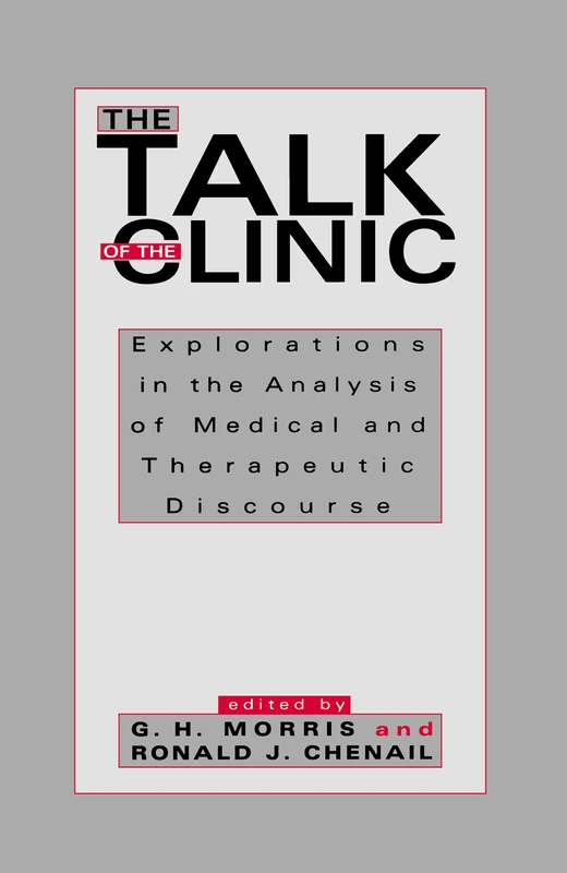 Routledge - The Talk of the Clinic: Medical Discourse Analysis