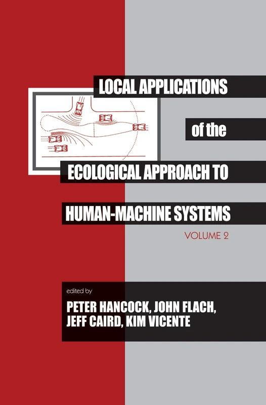 Local Applications of the Ecological Approach To Human-Machine Systems (Resources for Ecological Psychology Series)