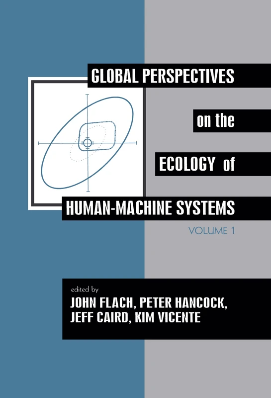 Global Perspectives on the Ecology of Human-Machine Systems (Resources for Ecological Psychology Series)
