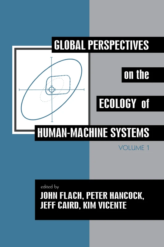 Global Perspectives on the Ecology of Human-Machine Systems (Resources for Ecological Psychology Series)