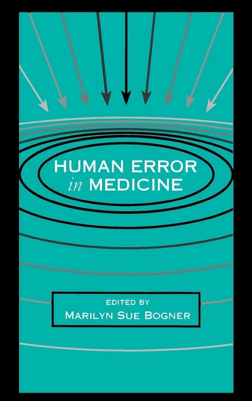 Human Error in Medicine (Human Error and Safety)