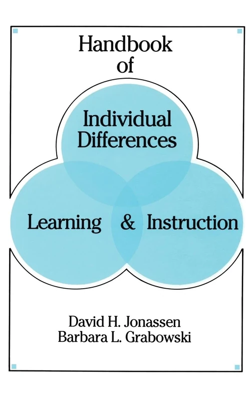 Handbook of Individual Differences, Learning, and Instruction