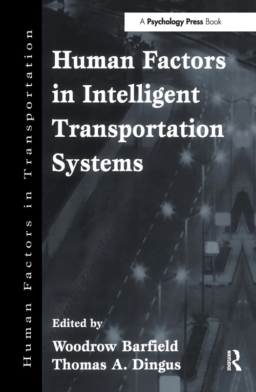 Human Factors in Intelligent Transportation Systems (Lea's Communication (Hardcover))