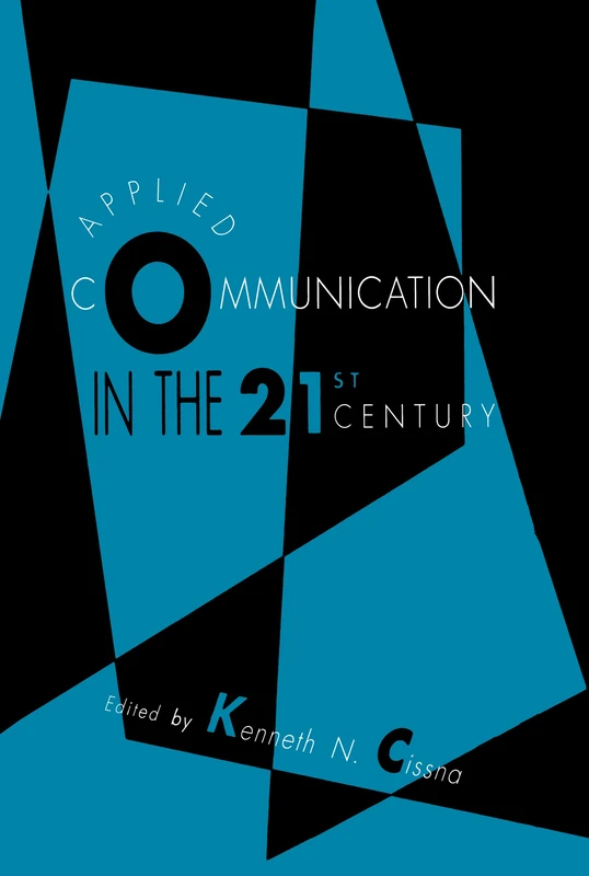 Routledge Applied Communication in the 21st Century Book