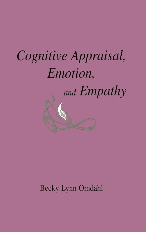 Cognitive Appraisal, Emotion, and Empathy
