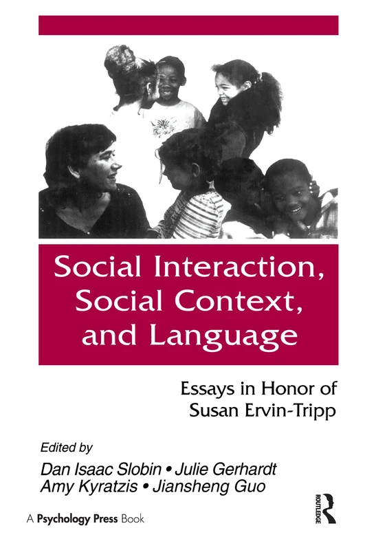 Social interaction, Social Context, and Language: Essays in Honor of Susan Ervin-Tripp
