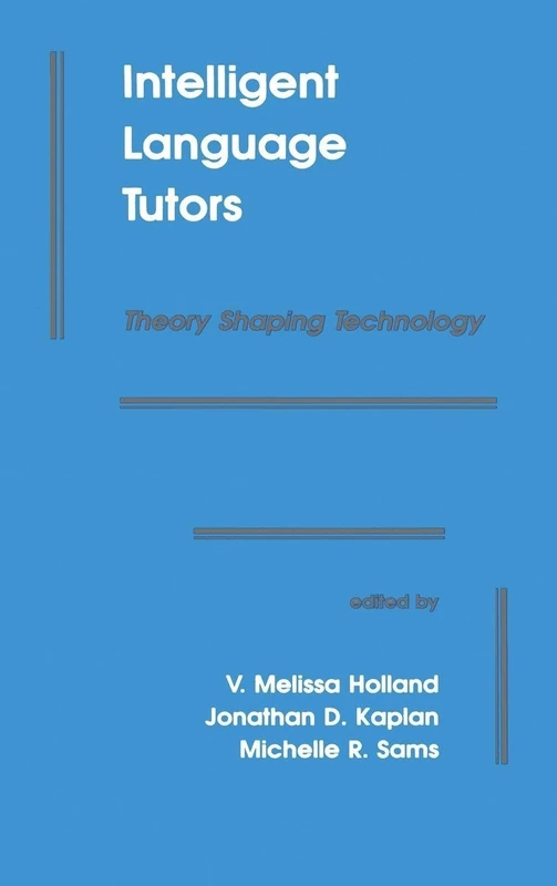 Intelligent Language Tutors: Theory Shaping Technology