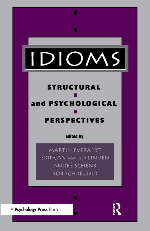 Idioms: Structural and Psychological Perspectives