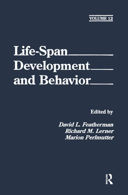 Routledge Life-Span Development and Behavior: Volume 12