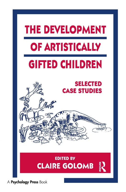The Development of Artistically Gifted Children: Selected Case Studies