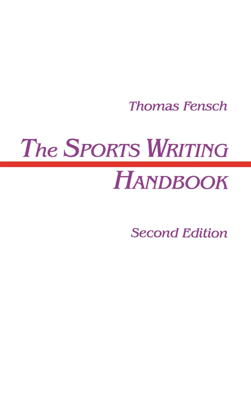 The Sports Writing Handbook (Routledge Communication Series)