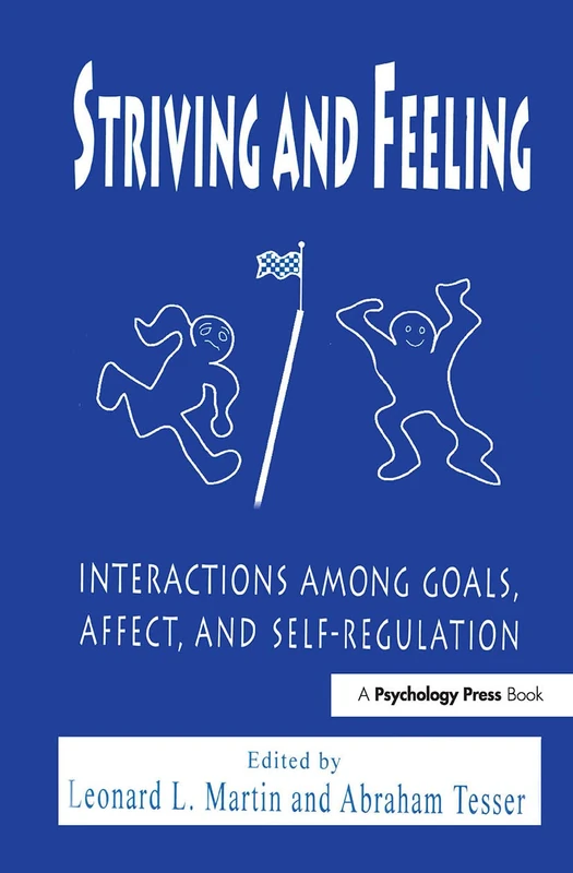 Striving and Feeling: Interactions Among Goals, Affect, and Self-regulation