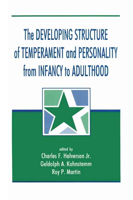 The Developing Structure of Temperament and Personality From Infancy To Adulthood