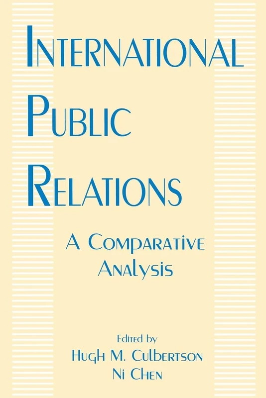 International Public Relations: A Comparative Analysis (Routledge Communication Series)