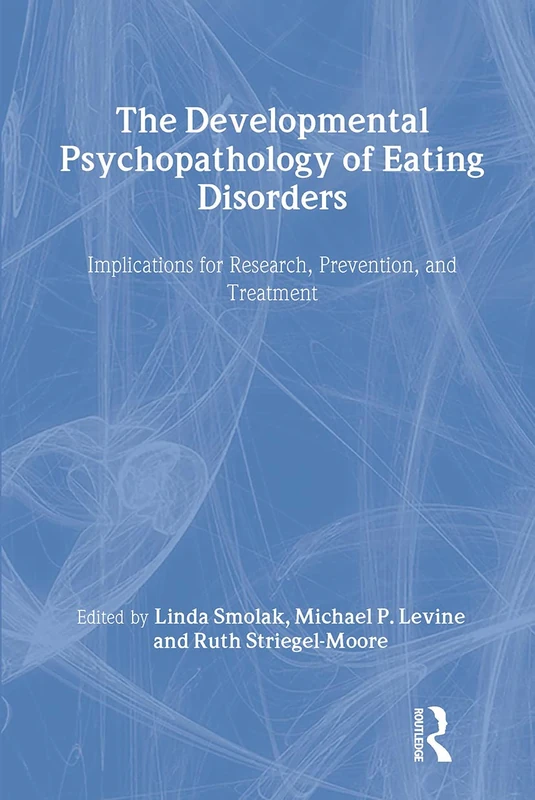 Routledge - Developmental Psychopathology of Eating Disorders