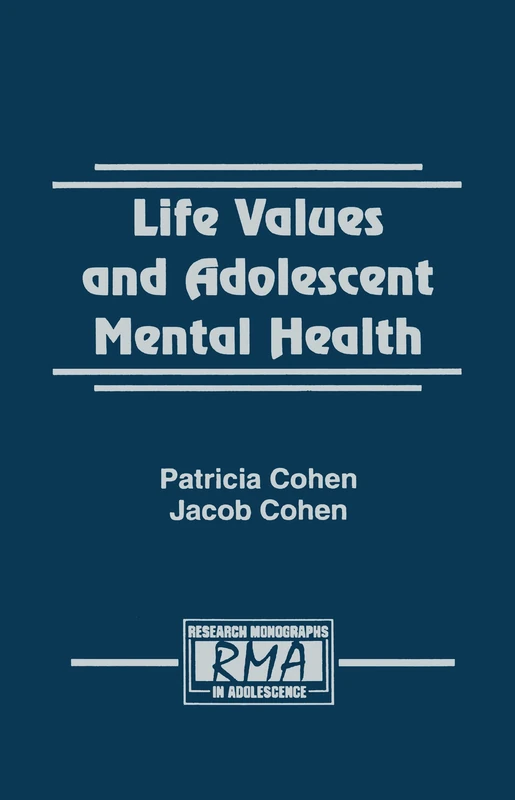 Life Values and Adolescent Mental Health (Research Monographs in Adolescence Series)