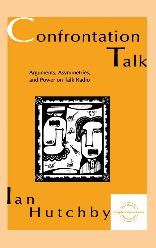 Routledge Confrontation Talk: Arguments and Power on Radio