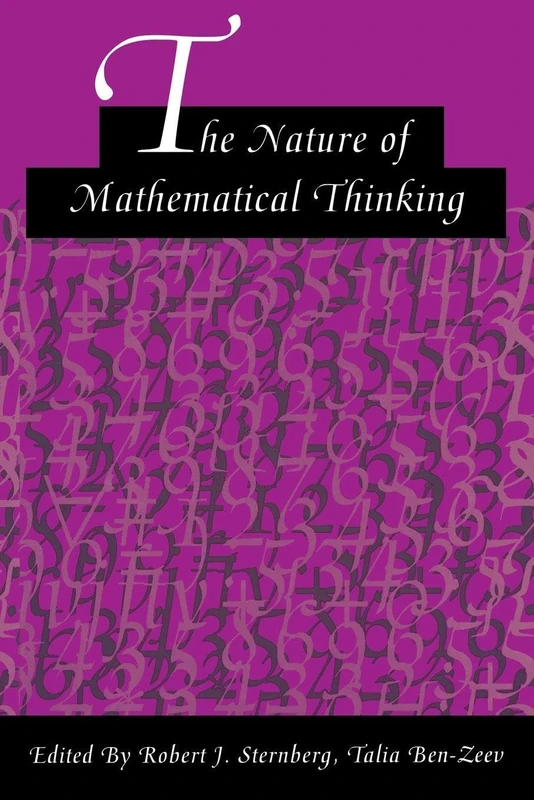 The Nature of Mathematical Thinking (Studies in Mathematical Thinking and Learning Series)