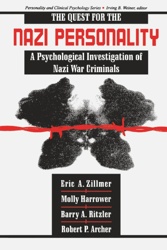 The Quest for the Nazi Personality: A Psychological Investigation of Nazi War Criminals (Personality & Clinical Psychology (Hardcover))