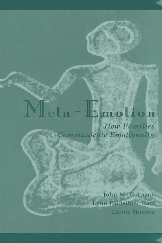 Meta-Emotion: How Families Communicate Emotionally - Image 1