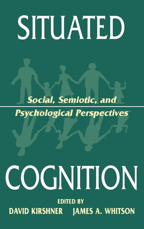 Routledge Situated Cognition: Social, Semiotic, and Psychological