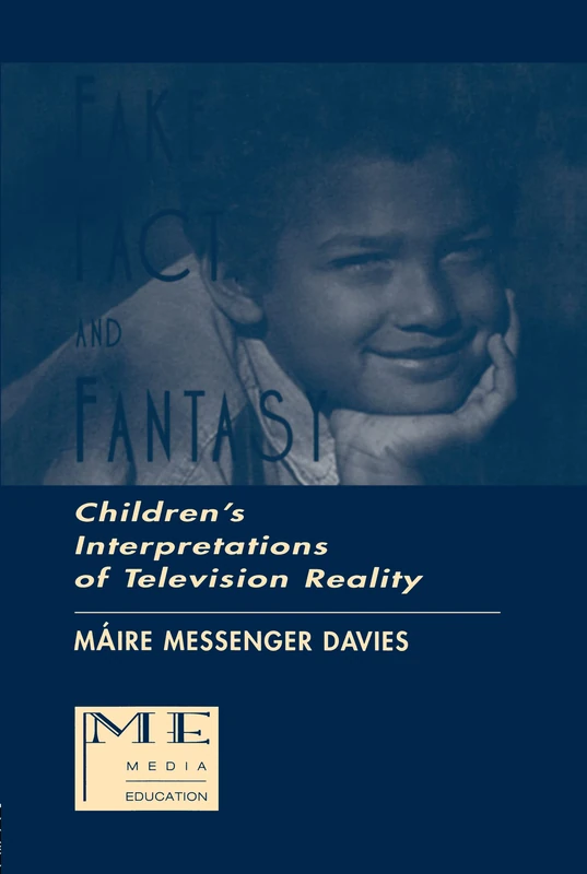 Routledge Fake, Fact, and Fantasy - Children's Media Literacy