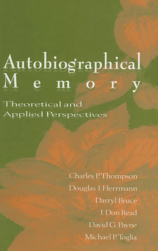 Autobiographical Memory: Theoretical and Applied Perspectives