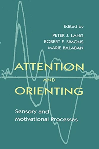 Routledge Attention and Orienting: Sensory and Motivational Processes