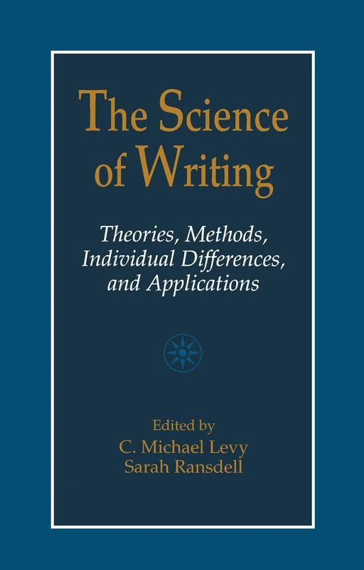 The Science of Writing: Theories, Methods, Individual Differences and Applications