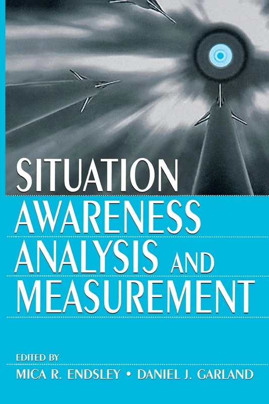 Situation Awareness Analysis and Measurement