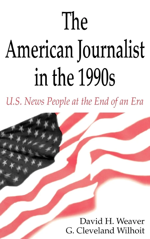 Routledge The American Journalist in the 1990s - Hardcover