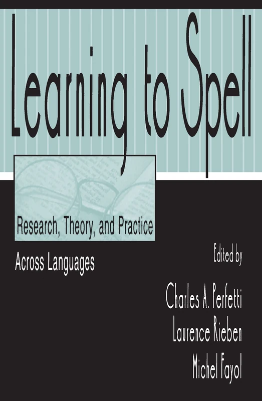 Routledge Learning to Spell: Research, Theory, and Practice
