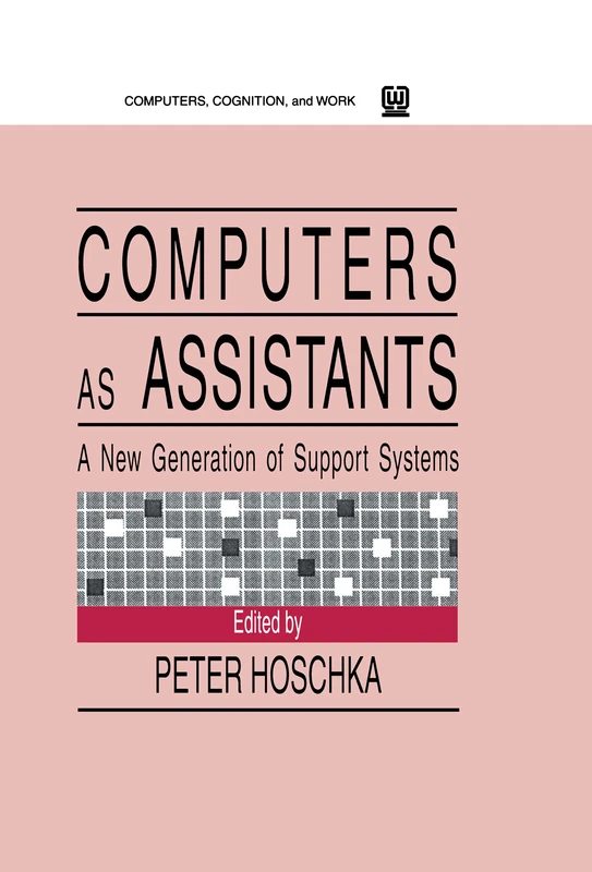 CRC Press - Computers As Assistants: A New Generation of Support