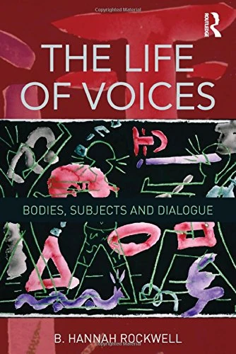 The Life of Voices: Bodies, Subjects and Dialogue