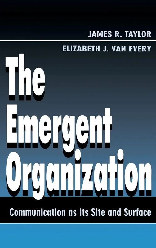 Routledge - The Emergent Organization Monograph Book