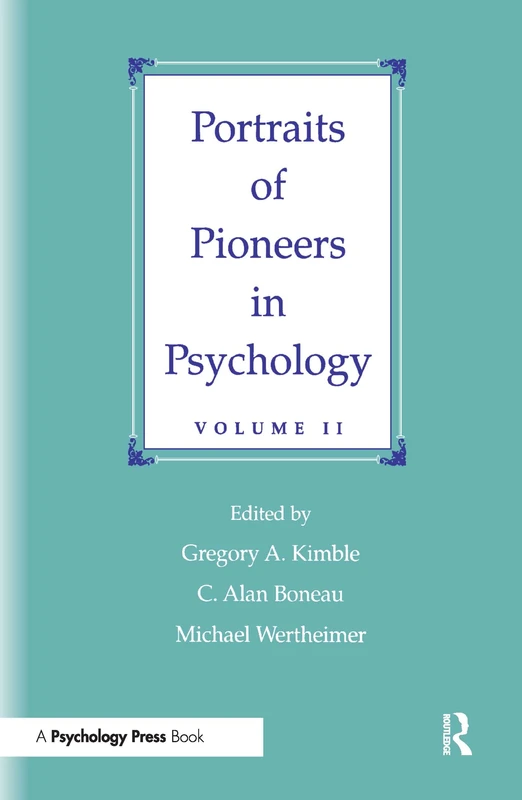 Psychology Press - Portraits of Pioneers in Psychology Vol II