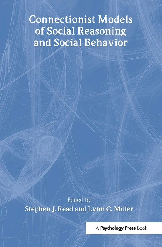 Connectionist Models of Social Reasoning and Social Behavior