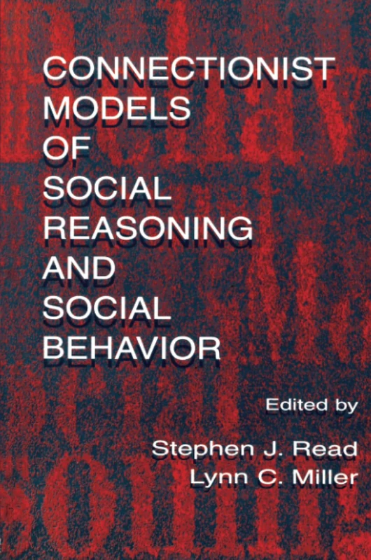 Connectionist Models of Social Reasoning and Social Behavior