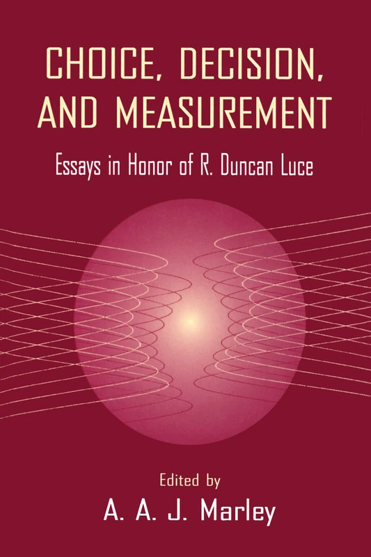 Routledge - Choice, Decision, and Measurement Essays