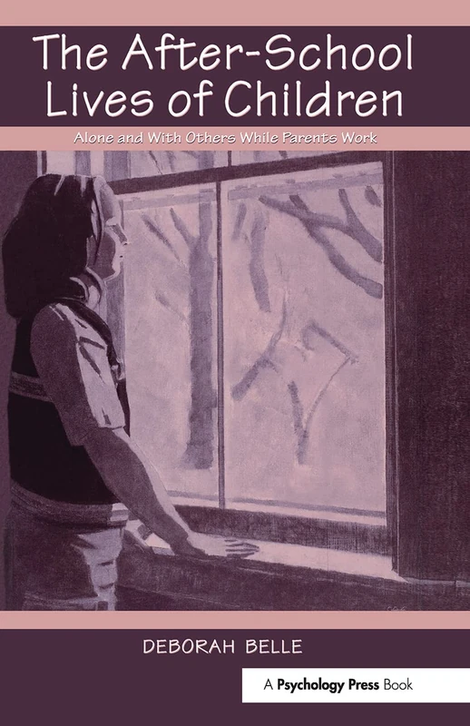 Psychology Press - The After-school Lives of Children Book