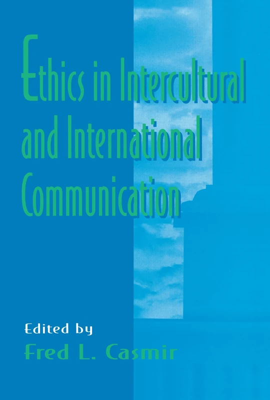 Routledge Ethics in Intercultural and International Communication
