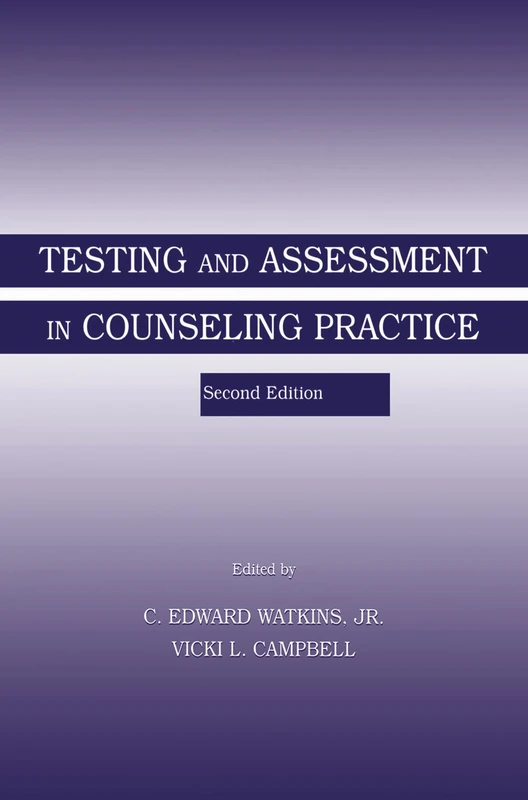 Testing and Assessment in Counseling Practice (Contemporary Topics in Vocational Psychology Series)
