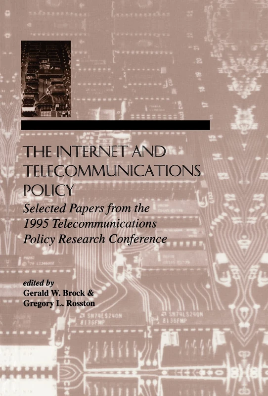 The Internet and Telecommunications Policy: Selected Papers From the 1995 Telecommunications Policy Research Conference (Telecommunications Series)