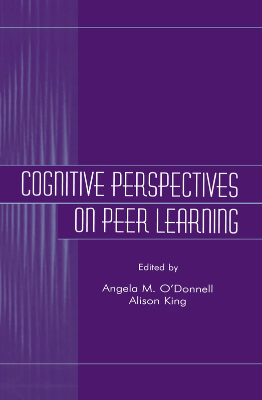 Cognitive Perspectives on Peer Learning (Rutgers Invitational Symposium on Education Series)