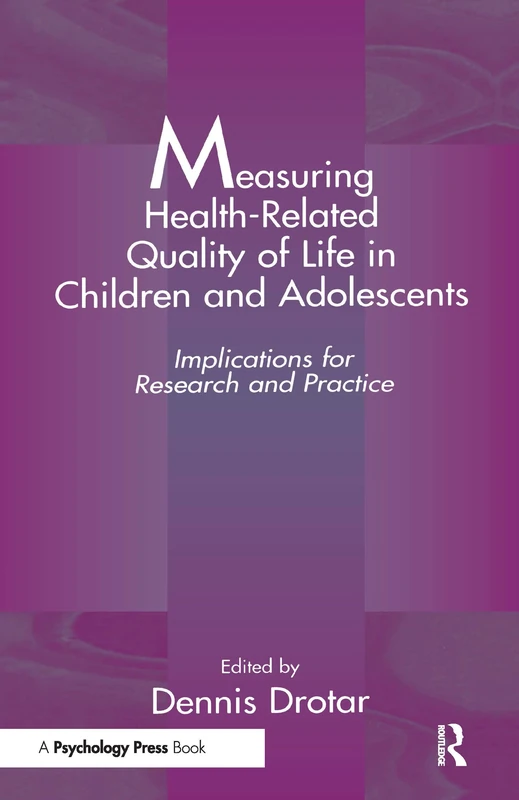 Measuring Health-Related Quality of Life in Children and Adolescents: Implications for Research and Practice